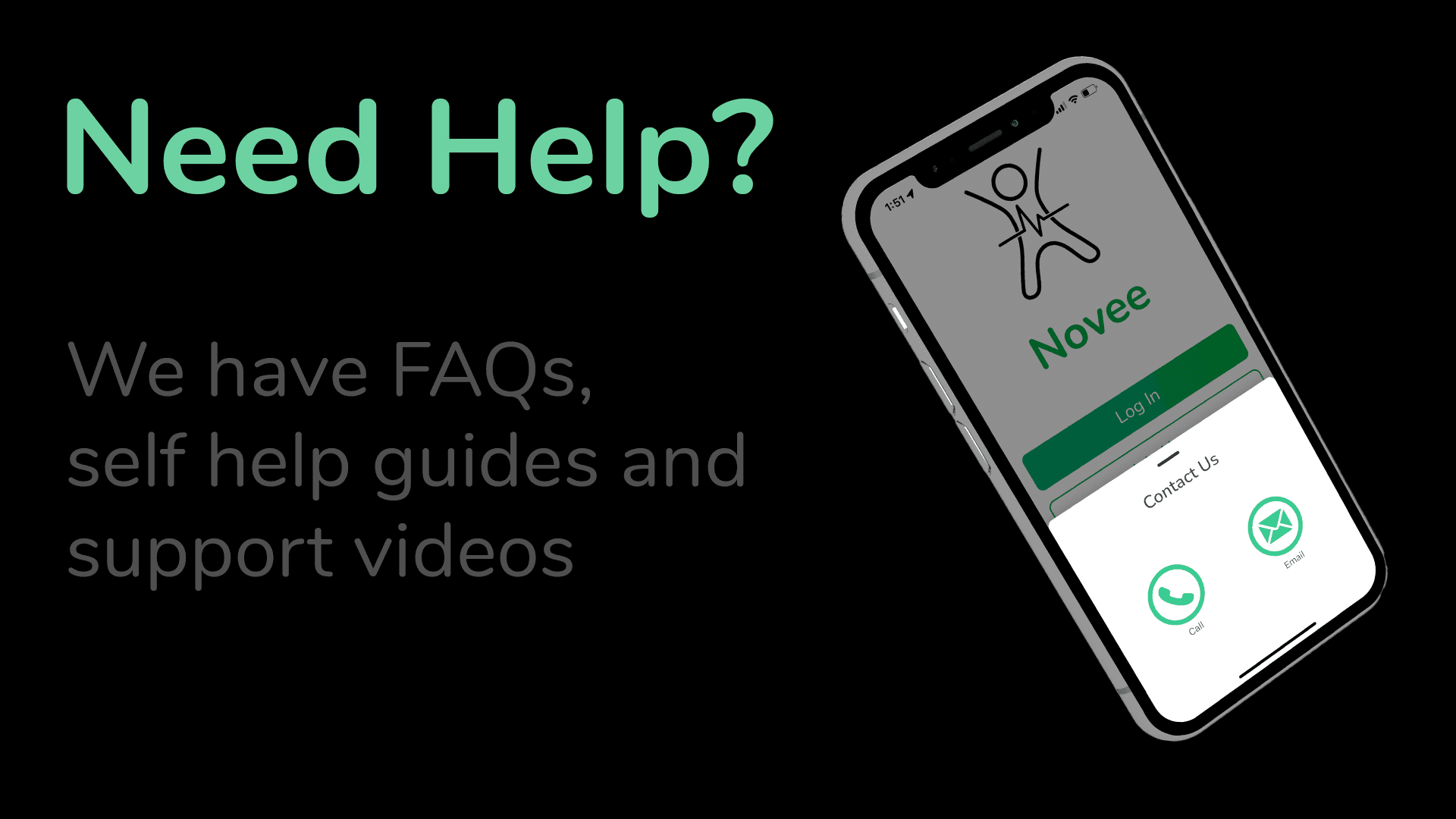 Need Help? We have FAQs, self help guides and support videos